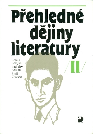 Přehledné dějiny literatury II - Balajka Bohuš, Soldán Ladislav, Charous Emil