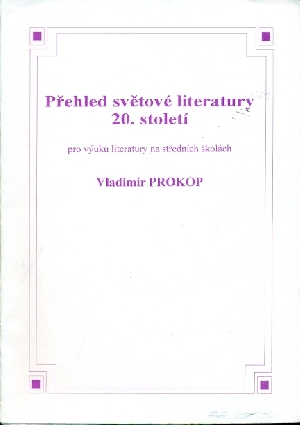 Přehled světové literatury 20. století - Prokop Vladimír