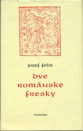 Dve románske fresky - Felix Jozef