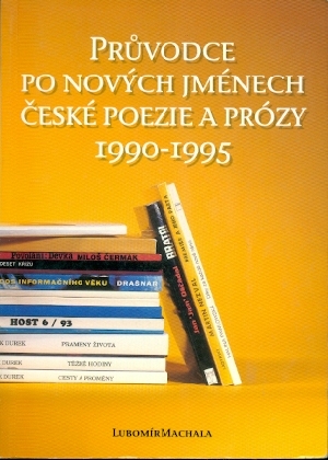 Průvodce po nových jménech české poezie a prózy 1990-1995 - Machala Lubomír