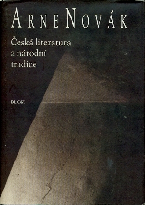 Česká literatura a národní tradice - Novák Arne