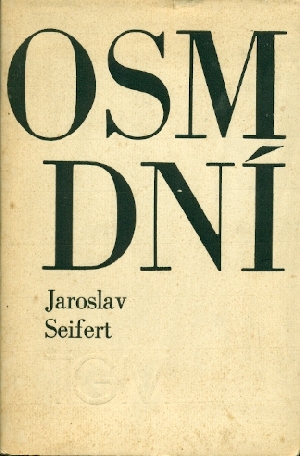 Osm dní - Seifert Jaroslav