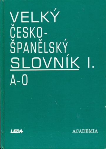 Velký česko-španělský slovník I.(A-O) - II.(P-Ž) - Dubský Josef a kol.