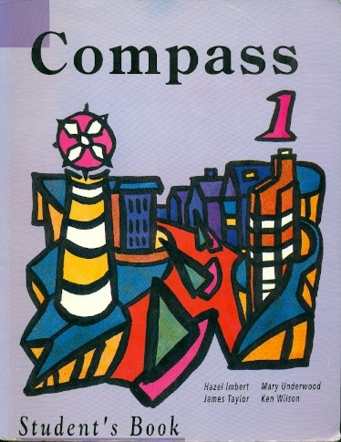Compass 1 - Student´s Book + Workbook - Imbert Hazel, Taylor James, Underwood Mary, Wilson Ken