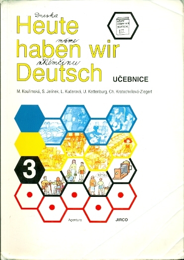 Heute haben wir Deutsch 3 - učebnice - Kouřimská Milada a kol.