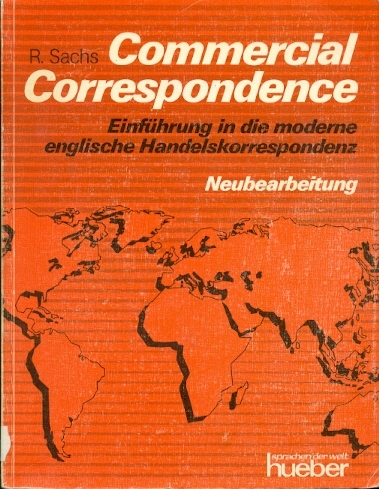 Commercial Correspondence Einführung in die moderne englische Handelskorrespondenz - Sachs Rudolf
