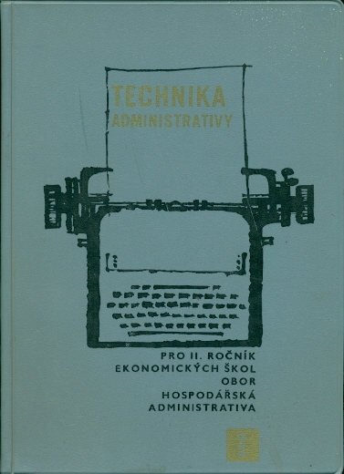 Technika administrativy pro II. ročník ekonomických škol - Vančata Jan, Hrubý Jaroslav, Převratský Karel