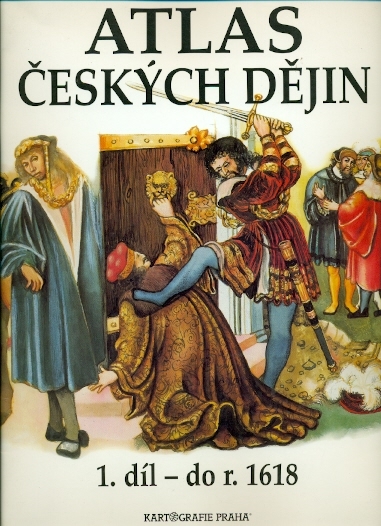 Atlas českých dějin 1. díl - do roku 1618 - Semotanová Eva