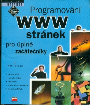 Programování WWW stránek pro úplné začátečníky - Broža Petr