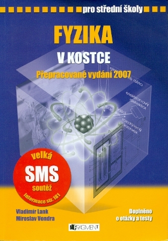 Fyzika v kostce pro střední školy Přepracované vydání 2007 - Lank Vladimír, Vondra Miroslav