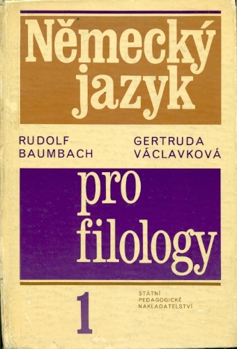 Německý jazyk pro filology 1 - Baumbach Rudolf, Václavková Gertruda