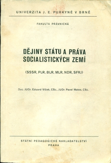 Dějiny státu a práva socialistických zemí (SSSR, PLR, BLR, MLR, NDR, SFRJ) - Vlček Eduard, Mates Pavel