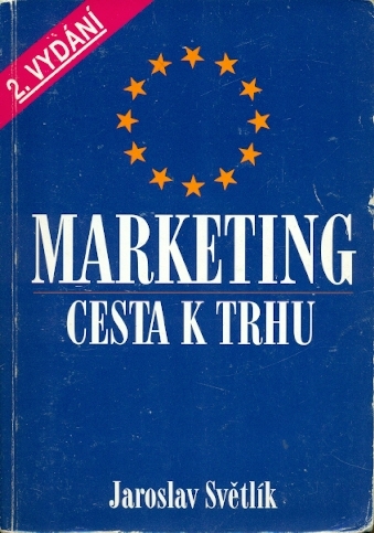 Marketing - Cesta k trhu - Světlík Jaroslav