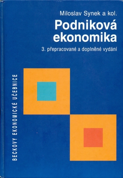 Podniková ekonomika - Synek Miloslav a kol.