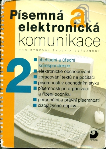 Písemná a elektronická komunikace pro střední školy a veřejnost 2 - Fleischmannová Emílie, Jonáš Ivan, Kuldová Olga