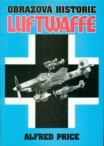 Obrazová historie Luftwaffe - Price Alfred