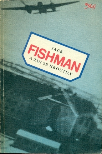 A zdi se hroutily - Fishman Jack