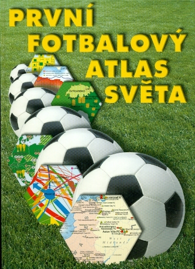 První fotbalový atlas světa - Jelínek Radovan a kol.