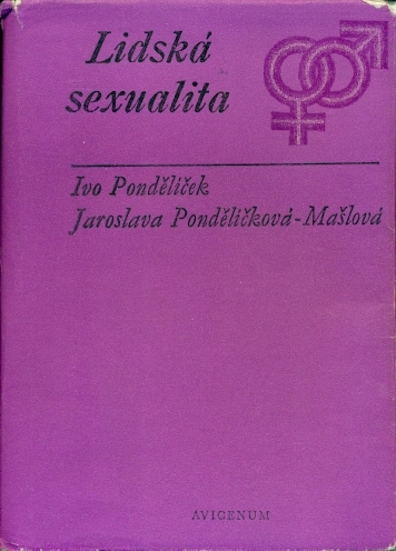 Lidská sexualita jako projev přirozenosti a kultury - Pondělíček Ivo, Pondělíčková - Mašlová Jaroslava