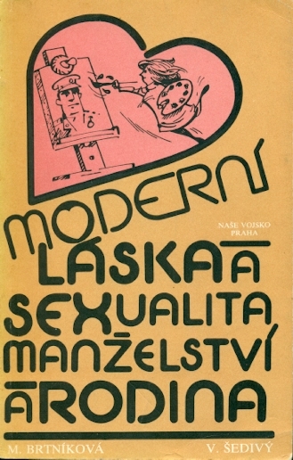 Moderní láska a sexualita, manželství a rodina - Brtníková Marie, Šedivý Václav