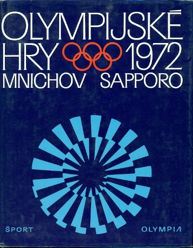 Olympijské hry 1972 Mnichov Sapporo - Žurman Oldřich a kolektiv