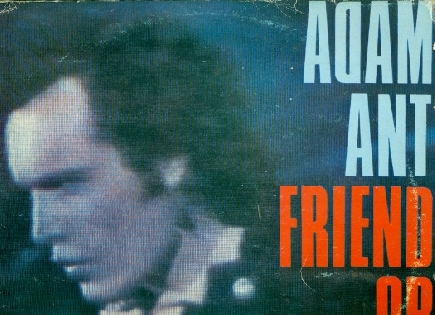 Friend Or Foe - Adam Ant