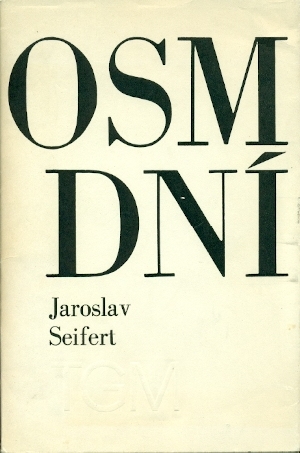 Osm dní - Seifert Jaroslav