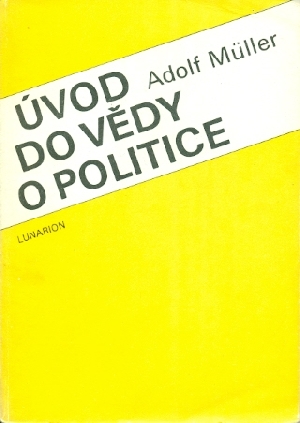 Úvod do vědy o politice - Müller Adolf