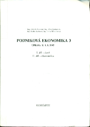 Podniková ekonomika 3 Úprava k 1.1.2002 - Novotný Zdeněk, Dyntarová Věra, Kafková Radka, Mikulášová Petra