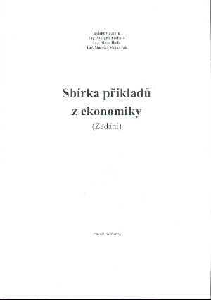Sbírka příkladů z ekonomiky Zadání + Řešení 2 sv. - Pochylá Margita, Hollá Alena, Motáková Margita