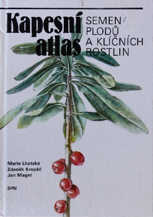 Kapesní atlas semen, plodů a klíčních rostlin - Lhotská Marie, Kropáč Zdeněk