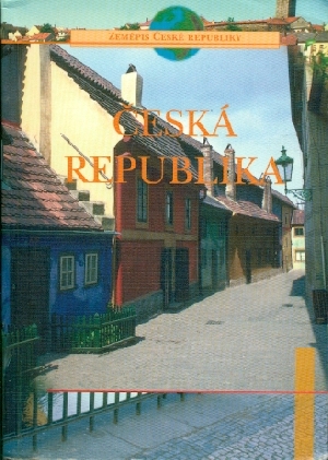 Česká republika Zeměpis České republiky - Lorenc Petr