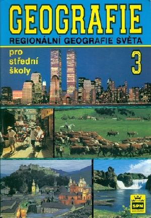 Geografie 3 pro střední školy Regionální geografie světa - Pluskal Miroslav a kol.
