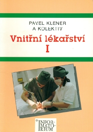 Vnitřní lékařství I pro střední zdravotnické školy - Klener Pavel a kol.