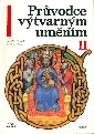 Průvodce výtvarným uměním II Umění středověku - Adamec Jaromír, Šamšula Pavel