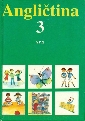 Angličtina pro základní školy s třídami s rozšířeným vyučováním jazyků 3.díl - Tandlichová Eva a kol.