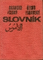 Arabsko - český a česko - arabský slovník - Kropáček Luboš