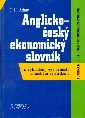 Anglicko - český ekonomický slovník s výkladem, výslovností a českým rejstříkem - Adam J. H.
