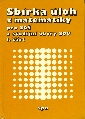 Sbírka úloh z matematiky pro SOŠ a studijní obory SOU 1.část - Jirásek František, Braniš Karel, Horák Stanislav, Vacek Milan