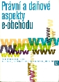 Právní a daňové aspekty e-obchodu - Svoboda Pavel a kol.