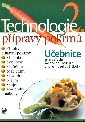 Technologie přípravy pokrmů 2 Učebnice pro SOU a pro hotelové školy - Sedláčková Hana