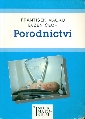 Porodnictví pro střední zdravotnické školy - Macků František, Čech Evžen